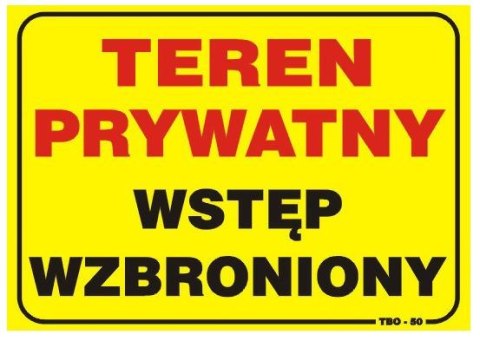 TABLICA 35*25CM UWAGA! TEREN PRYWATNY WSTĘP WZBRONIONY