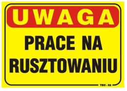 TABLICA 35*25CM UWAGA! PRACE NA RUSZTOWANIU