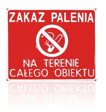 TABLICA 23*29CM ZAKAZ PALENIA NA TERENIE CAŁEGO OBIEKTU